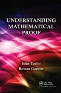 Taylor / Garnier |  Understanding Mathematical Proof | Buch |  Sack Fachmedien