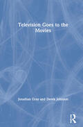 Gray / Johnson |  Television Goes to the Movies | Buch |  Sack Fachmedien