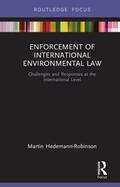 Hedemann-Robinson |  Enforcement of International Environmental Law | Buch |  Sack Fachmedien