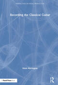 Marrington |  Recording the Classical Guitar | Buch |  Sack Fachmedien