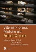 Byrd / Norris / Bradley-Siemens |  Veterinary Forensic Medicine and Forensic Sciences | Buch |  Sack Fachmedien