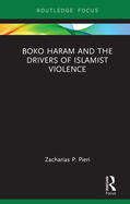 Pieri |  Boko Haram and the Drivers of Islamist Violence | Buch |  Sack Fachmedien
