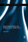 Rowe |  Legal Accountability and Britain's Wars 2000-2015 | Buch |  Sack Fachmedien