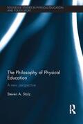 Stolz |  The Philosophy of Physical Education | Buch |  Sack Fachmedien