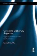 Tan |  Governing Global-City Singapore | Buch |  Sack Fachmedien