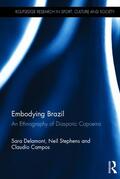 Delamont / Stephens / Campos |  Embodying Brazil: An Ethnography of Diasporic Capoeira | Buch |  Sack Fachmedien