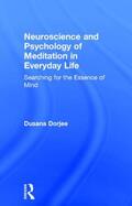 Dorjee |  Neuroscience and Psychology of Meditation in Everyday Life | Buch |  Sack Fachmedien