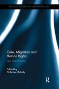 Mullally |  Care, Migration and Human Rights | Buch |  Sack Fachmedien