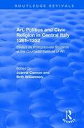 Williamson / Cannon |  Art, Politics and Civic Religion in Central Italy, 1261–1352 | Buch |  Sack Fachmedien
