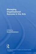 Stevenson |  Managing Organisational Success in the Arts | Buch |  Sack Fachmedien