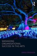 Stevenson |  Managing Organisational Success in the Arts | Buch |  Sack Fachmedien