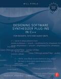 Pirkle |  Designing Software Synthesizer Plug-Ins in C++ | Buch |  Sack Fachmedien