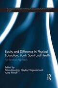 Dowling / Fitzgerald / Flintoff |  Equity and Difference in Physical Education, Youth Sport and Health | Buch |  Sack Fachmedien