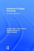 Light / Evans / Harvey |  Advances in Rugby Coaching: An Holistic Approach | Buch |  Sack Fachmedien