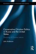 Anderson |  Conservative Christian Politics in Russia and the United States | Buch |  Sack Fachmedien