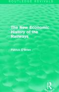 O'Brien |  The New Economic History of the Railways | Buch |  Sack Fachmedien