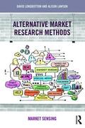 Longbottom / Lawson |  Alternative Market Research Methods | Buch |  Sack Fachmedien