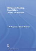 Mangan / McKenzie |  Militarism, Hunting, Imperialism | Buch |  Sack Fachmedien