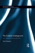 Clements |  The Creative Underground | Buch |  Sack Fachmedien
