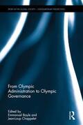Bayle / Chappelet |  From Olympic Administration to Olympic Governance | Buch |  Sack Fachmedien
