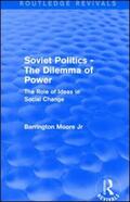 Moore, Jr |  Revival: Soviet Politics: The Dilemma of Power (1950) | Buch |  Sack Fachmedien
