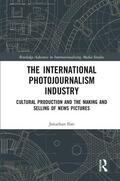 Ilan |  The International Photojournalism Industry | Buch |  Sack Fachmedien