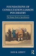 Lipsitt |  Foundations of Consultation-Liaison Psychiatry | Buch |  Sack Fachmedien