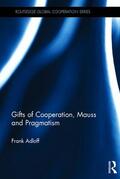 Adloff |  Gifts of Cooperation, Mauss and Pragmatism | Buch |  Sack Fachmedien