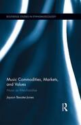 Beaster-Jones |  Music Commodities, Markets, and Values | Buch |  Sack Fachmedien