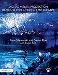 Oliszewski / Fine / Roth |  Digital Media, Projection Design, and Technology for Theatre | Buch |  Sack Fachmedien