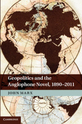 Geopolitics and the Anglophone Novel, 1890-2011 | Cambridge University Press | Datenbank | sack.de