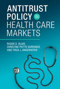 Blair / Durrance / Angerhofer |  Antitrust Policy in Health Care Markets | Buch |  Sack Fachmedien