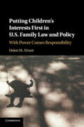 Alvaré |  Putting Children's Interests First in U.S. Family Law and             Policy | Buch |  Sack Fachmedien