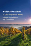 Anderson / Pinilla |  Wine Globalization: A New Comparative History | Buch |  Sack Fachmedien