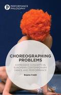 Cvejic |  Choreographing Problems | Buch |  Sack Fachmedien