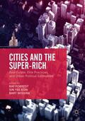 Forrest / Wissink / Koh |  Cities and the Super-Rich | Buch |  Sack Fachmedien
