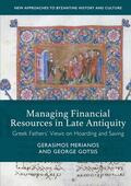 Gotsis / Merianos |  Managing Financial Resources in Late Antiquity | Buch |  Sack Fachmedien