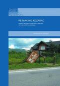 Sivac-Bryant |  Re-Making Kozarac | Buch |  Sack Fachmedien