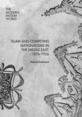 Soleimani |  Islam and Competing Nationalisms in the Middle East, 1876-1926 | Buch |  Sack Fachmedien
