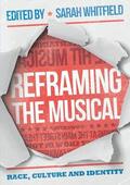Whitfield |  Reframing the Musical: Race, Culture and Identity | Buch |  Sack Fachmedien
