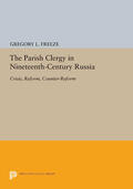 Freeze |  The Parish Clergy in Nineteenth-Century Russia | eBook | Sack Fachmedien