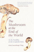 Tsing |  The Mushroom at the End of the World | eBook | Sack Fachmedien