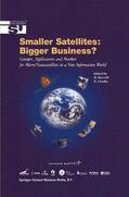 Rycroft / Crosby |  Smaller Satellites: Bigger Business?: Concepts, Applications and Markets for Micro/Nanosatellites in a New Information World | Buch |  Sack Fachmedien