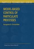 Christofides |  Model-Based Control of Particulate Processes | Buch |  Sack Fachmedien