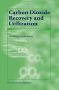 Aresta |  Carbon Dioxide Recovery and Utilization | Buch |  Sack Fachmedien