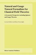Fatibene / Francaviglia |  Natural and Gauge Natural Formalism for Classical Field Theorie: A Geometric Perspective Including Spinors and Gauge Theories | Buch |  Sack Fachmedien