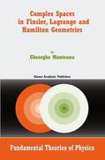 Munteanu |  Complex Spaces in Finsler, Lagrange and Hamilton Geometries | Buch |  Sack Fachmedien