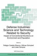 Castelo Branco / Schubert / Campos |  Defense Industries: Science and Technology Related to Security: Impact of Conventional Munitions on Environment and Population | Buch |  Sack Fachmedien