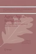 Bingen / Busch |  Agricultural Standards: The Shape of the Global Food and Fiber System | Buch |  Sack Fachmedien