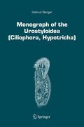 Berger |  Monograph of the Urostyloidea (Ciliophora, Hypotricha) | Buch |  Sack Fachmedien